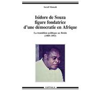 Isidore de Souza. Figure fondatrice d'une démocratie en Afrique