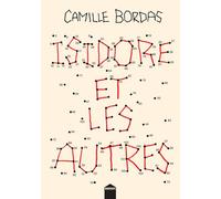 Isidore et les autres - Camille Bordas - Inculte-Derniere Marge - Poche - Roman