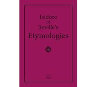 Isidore de Séville – Etymologies – Traduction complète en anglais, Volume 2