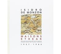Isidro de Monzón: Etxeak maisons - une création singulière en Pays Basque