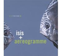 ISIS+AEREOGRAMME - In The Fishtank 14