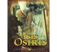 Isis and Osiris by Consultant editor Terry Flaherty & Cari Meister & Illustrated by Francesca D Ottavi Consultant editor Terry Flaherty Cari Meister Illustrated by Francesca D Ottavi (Auteur)