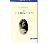 Isis dévoilée - T.1 Science - clef des mystères de la science et de la théologie anciennes et modernesIsis dévoilée. Tome 1 - H. P. Blavatsky - Adyar - Livre