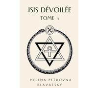 Isis dévoilée, tome 1: Science