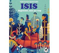 Viviane Koenig – Isis : Magicienne, mais pas trop – Broché – Oskar