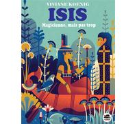 Viviane Koenig – Isis : Magicienne, mais pas trop – Broché – Oskar
