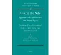 Isis On The Nile. Egyptian Gods In Hellenistic And Roman Egypt