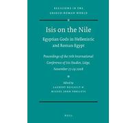 Isis On The Nile. Egyptian Gods In Hellenistic And Roman Egypt