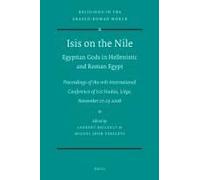 Isis On The Nile. Egyptian Gods In Hellenistic And Roman Egypt
