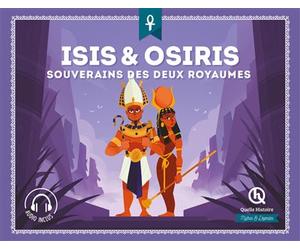 Isis & Osiris L'amour maudit - Collectif - Quelle Histoire - broché - Document jeunesse