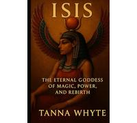 ISIS: The Eternal Goddess