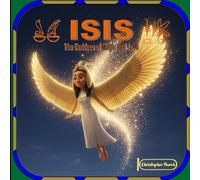 ISIS: The Goddess Of Magic And Love