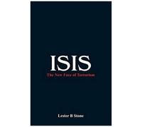 Isis - The New Face Of Terrorism