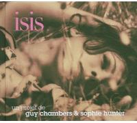 Isis - Un Projet de Guy Chambers & Sophie Hunter