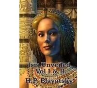 Isis Unveiled Vol I & Ii