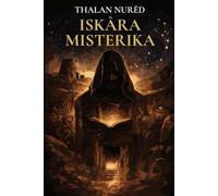 ISKÀRA MISTERIKA: Cronache di un viaggiatore del tempo nella Sardegna proibita