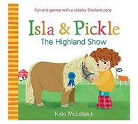 Isla And Pickle: The Highland Show