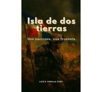 Isla de dos tierras: Dos naciones, una frontera
