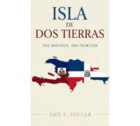 Isla de Dos Tierras: Dos naciones, una frontera