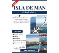 ISLA DE MAN GUÍA DE VIAJE 2026: Explorando la rica historia, las costas pintorescas y las vibrantes tradiciones de la Isla de Man en el Mar de Irlanda