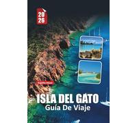 ISLA DEL GATO GUÍA DE VIAJE 2026: Descubra el paraíso virgen de las Bahamas con playas, cultura y secretos locales