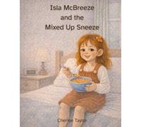 Isla McBreeze and the Mixed Up Sneeze: An Alphabet Alliteration Story