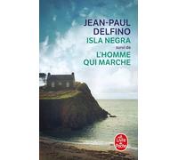 Isla Negra suivi de L'Homme qui marche