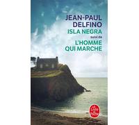 Isla Negra suivi de L'Homme qui marche