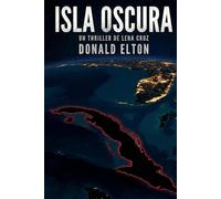 Isla Oscura: Un thriller de Lena Cruz