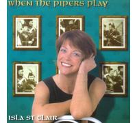Isla St. Clair - When The Pipers Play [Import]