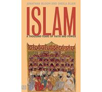 Islam: A Thousand Years of Faith and Power
