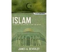 Islam: An Introduction to Religion, Culture, and History Beverley, James A. (Auteur)