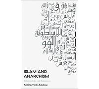 Islam and Anarchism: Relationships and Resonances