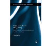Islam and Chinas Hong Kong - WaiYip Ho - Taylor amp Francis Ltd - Livre en Anglais - Paperback WaiYip HoWaiYip Ho (Auteur)