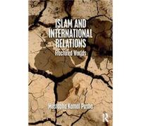 Islam and International Relations by Pasha & Mustapha Kamal University of Aberystwyth & UK Pasha Mustapha Kamal University of Aberystwyth UK (Auteur)