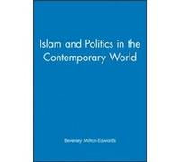 Islam and Politics in the Contemporary World by Beverley Queens University Belfast MiltonEdwards Beverly-Edwards Milton (Auteur)