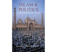 Islam and Politics in the Contemporary World by Beverley Queens University Belfast MiltonEdwards Beverly-Edwards Milton (Auteur)