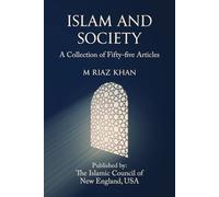 Islam and Society: A Collection of Fifty-five Articles