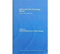 Islam And The Everyday World, Routledge Political Economy of the Middle East And North Africa Series Sohrab Behdad (Auteur)