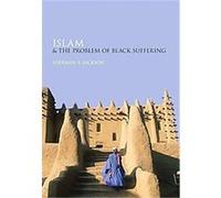 Islam and the Problem of Black Suffering Sherman A. Jackson (Auteur)