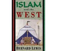 Islam and the West Bernard Lewis (Auteur)