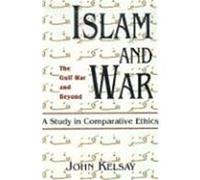 Islam and War John Kelsay (Auteur)