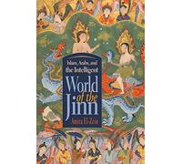 Islam, Arabs, and the Intelligent World of the Jinn