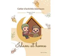 Islam at home Cahier d'activités islamiques - Hajar Ait Jeddig - Edt Editions Pour Tous - broché - Document jeunesse
