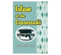 Islam at the Crossroads - [Version Originale] Muhammad Asad (Auteur)