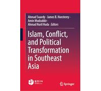 Islam, Conflict, and Political Transformation in Southeast Asia