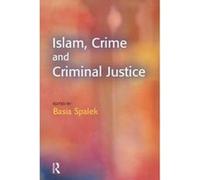 Islam, Crime and Criminal Justice - [Version Originale] Basia Spalek (Auteur)