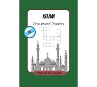 Islam Crossword Puzzles: Crossword Puzzles with Easy to Read Print about Islam, tradition ans More | 6x9 inches, 60pages | 30 Puzzles
