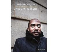 Islam de France, l'an I Il est temps d'entrer dans le XXIe siècle - Mohamed Bajrafil - Plein Jour - broché - Essai