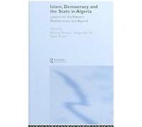 Islam, Democracy And The State In Algeria Michael Bonner (Auteur)